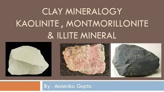 Clay Mineralogy  Types of Clay Mineral kaolinite montmorillonite illite Mineral [upl. by Aisenat252]