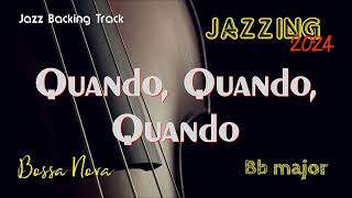 Backing Track QUANDO QUANDO QUANDO Bb B flat Bossa Nova Version Bossanova Play Along Sax Trumpet [upl. by Ssenav]