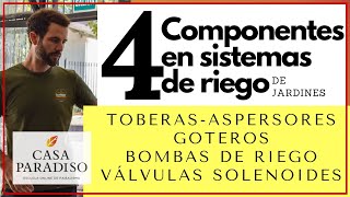 💧 SISTEMAS DE RIEGO para JARDINES 💧4 COMPONENTES ✔ Toberas  Aspersores ✔ Goteros ✔ Bomba ✔ Válvula [upl. by Anilejna789]