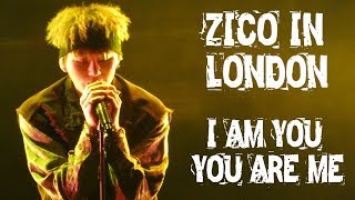 ZICO  I AM YOU YOU ARE ME live in London September 2018 [upl. by Ogires971]