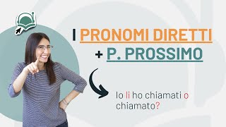 Pronomi OGGETTO diretto  P prossimo  Grammatica italiana per stranieri [upl. by Htebaile544]