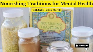 Sally Fallon Morell Nourishing Traditions for Mental Health [upl. by Guinna]