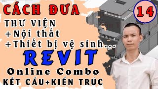 Cách đưa thư viện vào Revit  Đưa nội thất vào vào Revit  BIM Edu 13 [upl. by Ecnaralc]