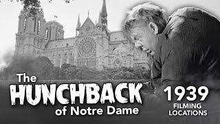 The Hunchback of Notre Dame 1939 Filming Locations  Then amp NOW 4K [upl. by Rudin121]