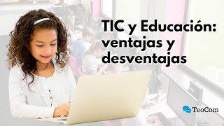 Ventajas y desventajas de las TIC en la EDUCACIÓN [upl. by Platas]