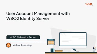 03  User Account Management with WSO2 Identity Server [upl. by Esiahc]