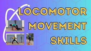 Locomotor Movement Skills [upl. by Egbert]