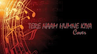 Tere Naam Humne Kiya Hai Cover  Rahul Jain  Salman Khan  Arijit Singh [upl. by Nishi320]