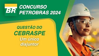 CONCURSO PETROBRAS  CEBRASPE  Um único disjuntor [upl. by Christyna72]