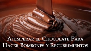 Como Atemperar el Chocolate para Hacer Bombones [upl. by Ansley]