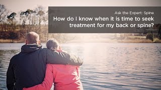 When to Seek Treatment for Neck or Back Pain [upl. by Einaj]