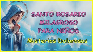 Santo Rosario Milagrosos Para Niños  Martes amp Viernes  Misterios Dolorosos [upl. by Einnij]