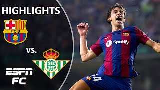 Barcelona vs Real Betis  LALIGA Highlights  ESPN FC [upl. by Cully]