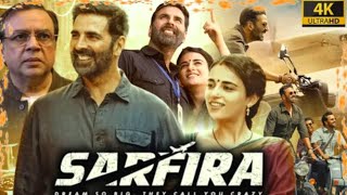 Sarfira Full Movie 1080p HD  Akshay Kumar  Radhika Madan  Paresh Rawal  Review amp Facts [upl. by Elraet343]