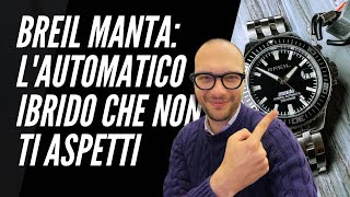 Breil Manta l’automatico ibrido che non ti aspetti 🔥 [upl. by Roots]