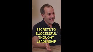 Secrets to Successful Thought Leadership [upl. by Werbel584]