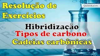 Questões de Hibridação Tipos de carbonos Classificação de cadeias carbônicas [upl. by Arabela326]