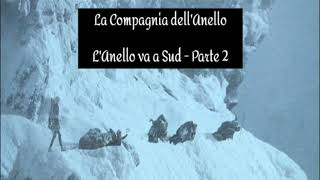 LAnello va a Sud  Parte 2 [upl. by Alabaster]