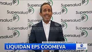 Supersalud ordenó liquidar la EPS Coomeva [upl. by Nasia980]