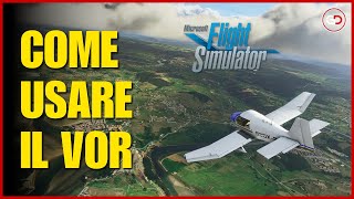 IMPARIAMO a USARE il VOR in Microsoft Flight Simulator  TUTORIAL [upl. by Ardnaek]