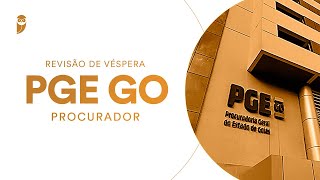 Revisão de Véspera PGE GO Procurador [upl. by Tyrrell452]