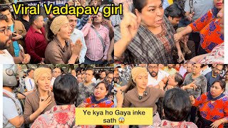 Viral Vadapav girl of Delhi  Aisa nhi hona Chahiye tha inke sath 😱😱 ye kya ho gaya [upl. by Sirromed150]