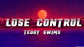 Teddy Swims  Lose Control lyrics [upl. by Keyes]