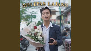 MELEPAS LAJANG [upl. by Ahseenyt904]