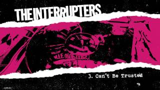 The Interrupters  quotCant Be Trustedquot Full Album Stream [upl. by Eimmij]