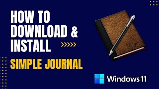 How to Download and Install Simple Journal For Windows [upl. by Penney751]