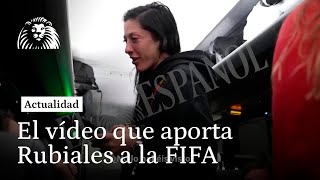 Rubiales aporta a la FIFA un vídeo donde Hermoso y sus compañeras bromean con él sobre el beso [upl. by Anelys]