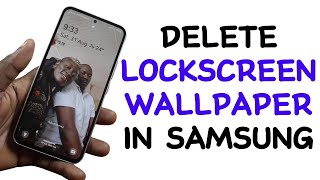 How to Delete Lock Screen Wallpaper in Samsung [upl. by Ellenaj]