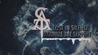 Agonize The Serpent  Lost in Silence Official Lyric Video [upl. by Croft441]