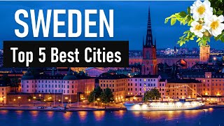 Top 5 Cities in Sweden for Expats  Best Cities in Sweden [upl. by Lareena]