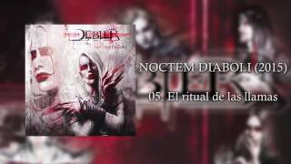 Debler  El ritual de las llamas Noctem Diaboli 2015 [upl. by Aciamaj]