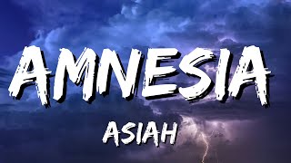 Asiah  Amnesia Lyrics [upl. by Asillim]