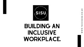 Building An Inclusive Workplace [upl. by Hedi]