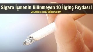 Sigara İçmenin Bilinmeyen 10 İlginç Faydası [upl. by Morris]