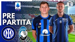 INTER  ATALANTA GRANDE OPPORTUNITA NONOSTANTE LE ASSENZE e MODELLO ATALANTA  PRE PARTITA [upl. by Syst]