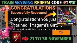 FREE FIRE REDEEM CODE TODAY 21 NOVEMBER  FF REDEEM CODE TODAY  TRAIN SKYWING REDEEM CODE TODAY [upl. by Amitie]