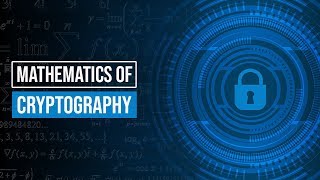 The Mathematics of Cryptography [upl. by Nalehp]