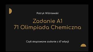 Zadanie A1  Olimpiada Chemiczna 202425 [upl. by Chenay]