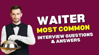 Waitress  Waiter Interview Questions and Answers for 2024 [upl. by Pavior469]