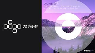 PREMIERE Dowden  Dryad Solis Records [upl. by Nahsin]