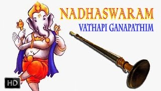 Vatapi Ganapathim  Nadhaswaram  Classical Instrumental  Jayashankar amp Valayapatti Subramaniam [upl. by Nahgaem]