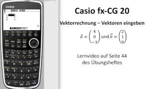 Casio fxCG50  CasioFXCG 20 Vektoren eingeben [upl. by Amyaj433]