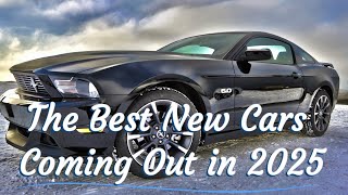 The Best New Cars Coming Out in 2025 [upl. by Krystyna594]