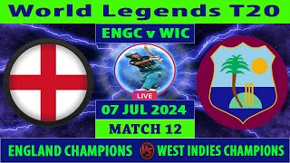 England Champions vs West Indies Champions  ENGC vs WIC  World Legends T20  Cricket Info Live [upl. by Aicilra747]