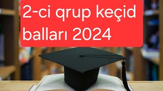 2ci qrup keçid balları 2024 abituriyent təhsil dim [upl. by Gebhardt]