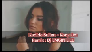 Nadide Sultan  Konyalım  Remix  DJ ENGİN DEE [upl. by Eichman]